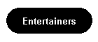 Entertainers